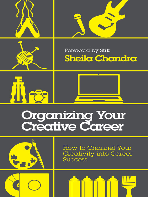 Title details for Organizing Your Creative Career by Sheila Chandra - Available